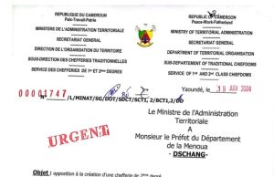 CRÉATION DE LA CHEFFERIE DE 2ème DEGRÉ DE BALEKOUET : Atanga Nji s’oppose à l’application de sa propre décision.